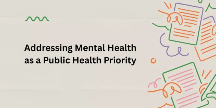 Addressing Mental Health as a Public Health Priority