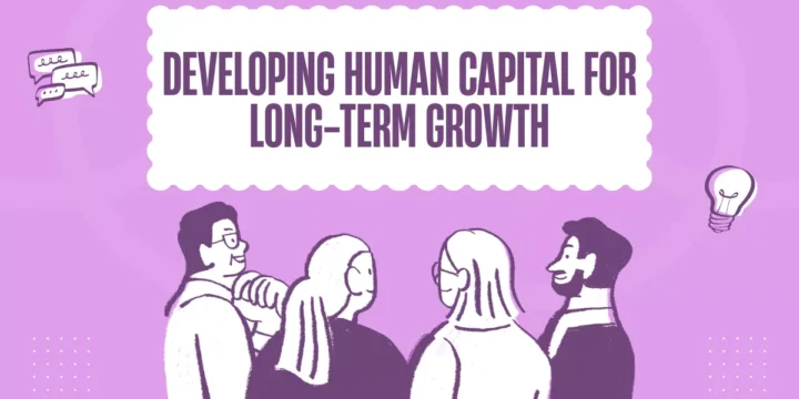 Developing Human Capital for Long-Term Growth