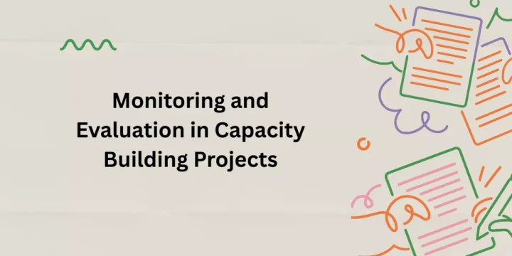 Monitoring and Evaluation in Capacity Building Projects