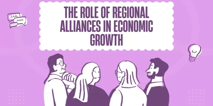 The Role of Regional Alliances in Economic Growth